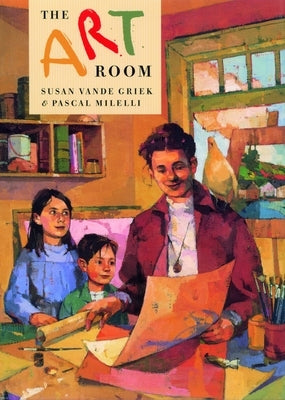 The Art Room: Drawing and Painting with Emily Carr by Vande Griek, Susan