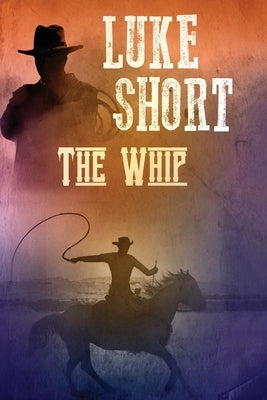 The Whip by Short, Luke