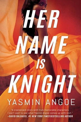 Her Name Is Knight by Angoe, Yasmin