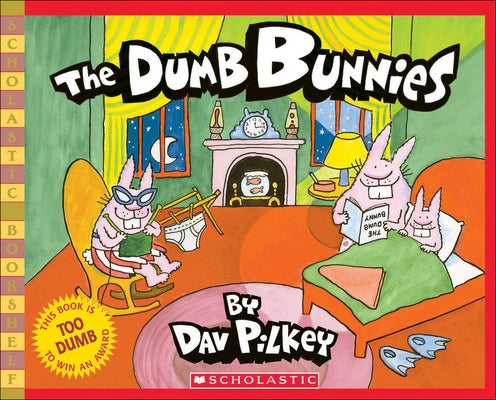 The Dumb Bunnies by Pilkey, Dav