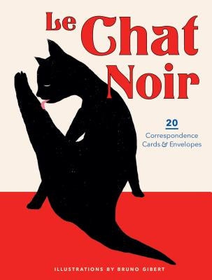Le Chat Noir: 20 Correspondence Cards & Envelopes (Cat Cards, Cat Stationary, Gifts for Cat Lovers) by Gibert, Bruno