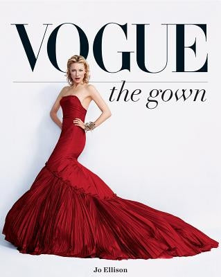 Vogue: The Gown by Ellison, Jo