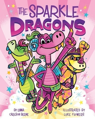 The Sparkle Dragons by Berne, Emma Carlson