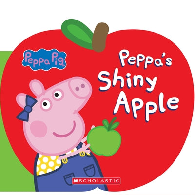 Peppa's Shiny Apple (Peppa Pig) by Azeem, Bakhtawar