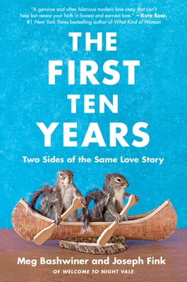 The First Ten Years: Two Sides of the Same Love Story by Fink, Joseph