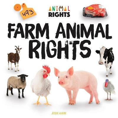 Farm Animal Rights by Alkire, Jessie