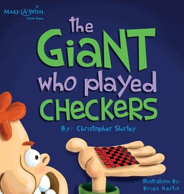 The Giant Who Played Checkers by Shirley, Christopher
