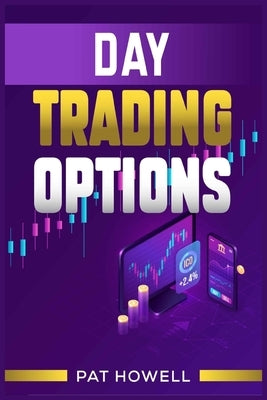 Day Trading Options by Howell, Pat
