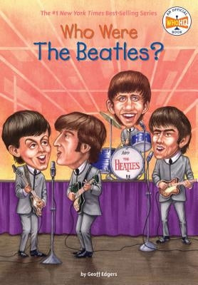 Who Were the Beatles? by Edgers, Geoff