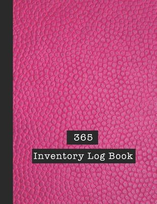 365 Inventory Log Book: Basic Inventory Log Book - The large record book to keep track of all your product inventory quickly and easily - Ceri by Journals, 365