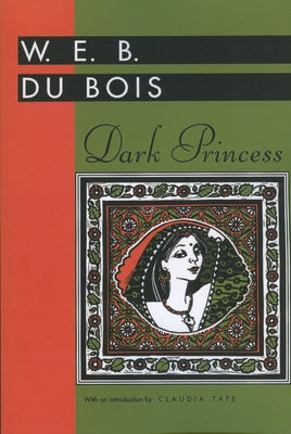 Dark Princess by Du Bois, W. E. B.