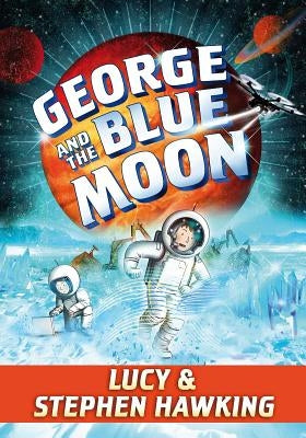 George and the Blue Moon by Hawking, Stephen
