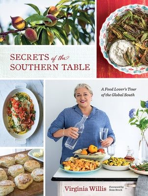 Secrets of the Southern Table: A Food Lover's Tour of the Global South by Willis, Virginia