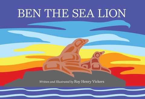 Ben the Sea Lion by Vickers, Roy Henry