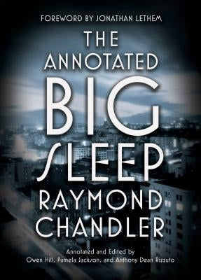 The Annotated Big Sleep by Chandler, Raymond