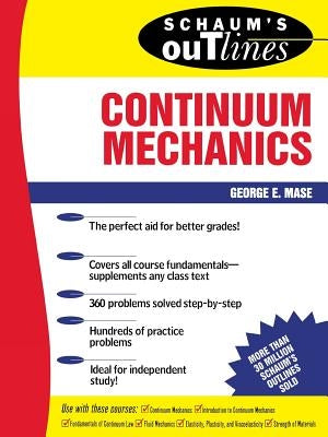 Schaum's Outline of Continuum Mechanics by Mase, George