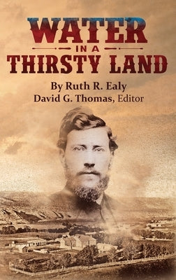 Water in a Thirsty Land by Ealy, Ruth R.