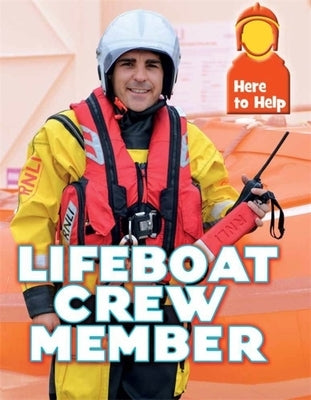 Here to Help: Lifeboat Crew Member by Blount, Rachel