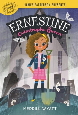 Ernestine, Catastrophe Queen by Wyatt, Merrill