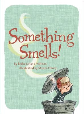 Something Smells! by Hellman, Blake Liliane