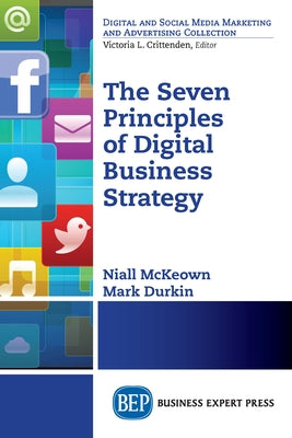 The Seven Principles of Digital Business Strategy by McKeown, Niall