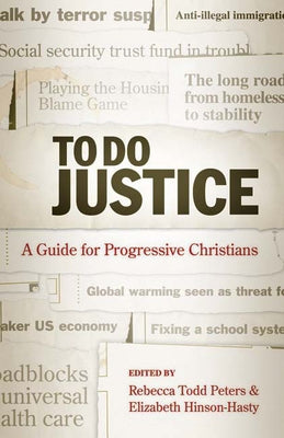 To Do Justice: A Guide for Progressive Christians by Peters, Rebecca Todd