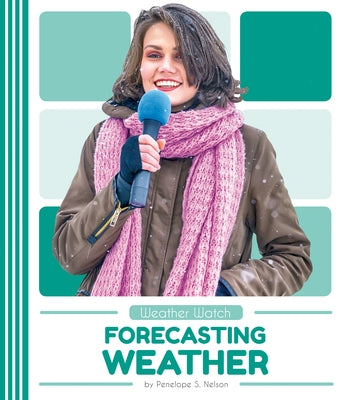 Forecasting Weather by Nelson, Penelope S.