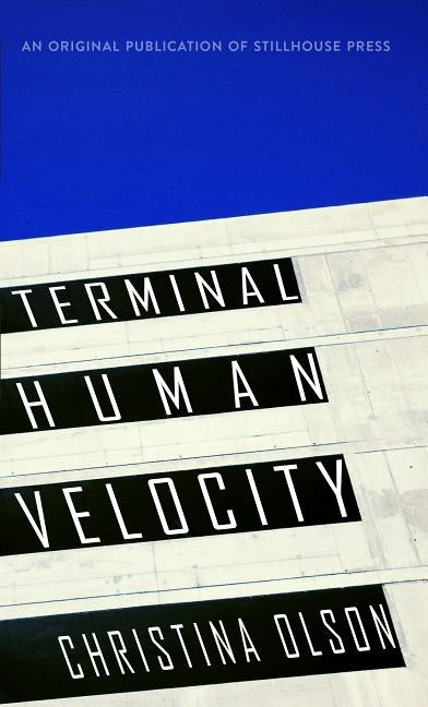 Terminal Human Velocity by Olson, Christina