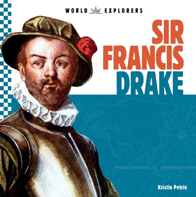 Sir Francis Drake by Petrie, Kristin