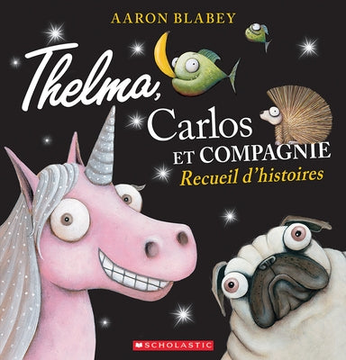 Thelma, Carlos Et Compagnie: Recueil d'Histoires by Blabey, Aaron