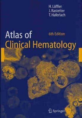 Atlas of Clinical Hematology by L&#246;ffler, Helmut