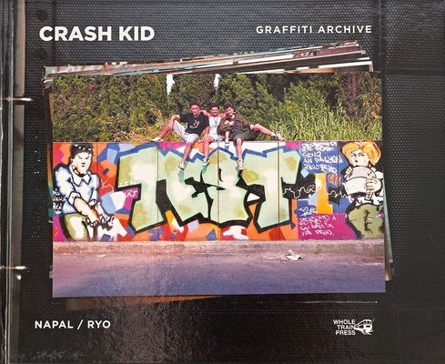 Crash Kid Graffiti Archive by Napal, Naps