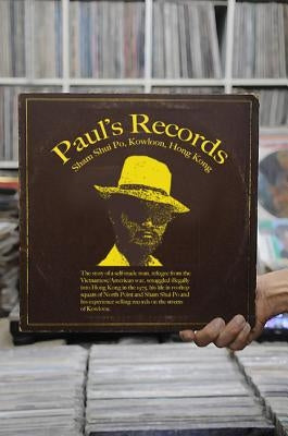 Paul's Records: How a Refugee from the Vietnam War Found Success Selling Vinyl on the Streets of Hong Kong by Guthrie, Andrew S.