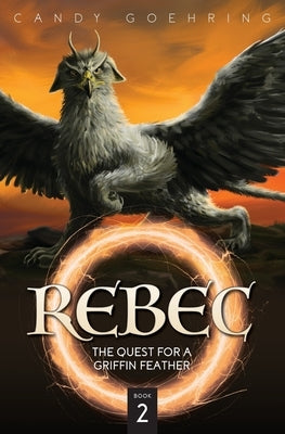 Rebec: Book Two by Goehring, Candy