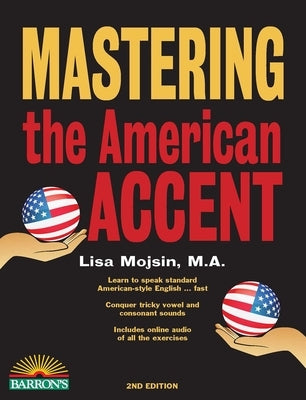 Mastering the American Accent with Online Audio by Mojsin, Lisa