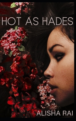 Hot as Hades by Rai, Alisha