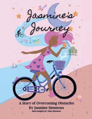 Jasmine's Journey: A Story of Overcoming Obstacles by Simmons, Jasmine