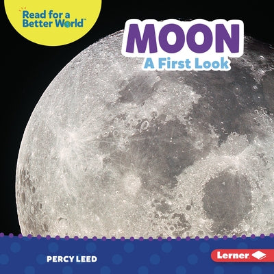Moon: A First Look by Leed, Percy