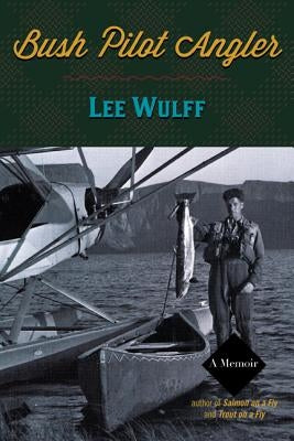 Bush Pilot Angler by Wulff, Lee