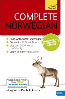 Complete Norwegian Beginner to Intermediate Course: Learn to Read, Write, Speak and Understand a New Language by Danbolt-Simons, Margaretha