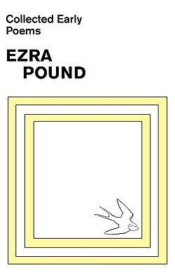 Collected Early Poems of Ezra Pound by Pound, Ezra