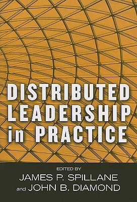 Distributed Leadership in Practice by Spillane, James P.