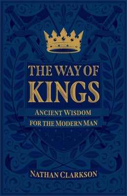 Way of Kings by Clarkson, Nathan