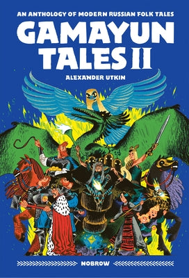 Gamayun Tales II: An Anthology of Modern Russian Folk Tales (Volume II) by Utkin, Alexander