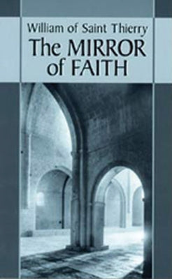Mirror of Faith, Volume 15 by William of Saint-Thierry