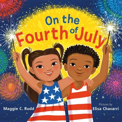 On the Fourth of July by Rudd, Maggie C.