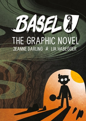 Basel the Graphic Novel by Darling, Jeanne