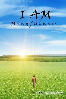 I AM Mindfulness by Jonsson, Jon