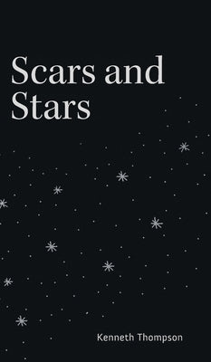 Scars and Stars by Thompson, Kenneth