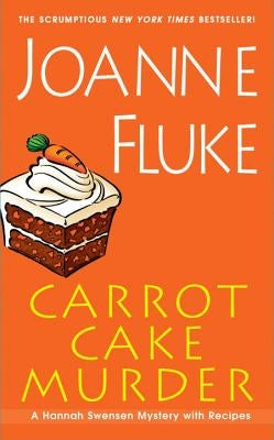 Carrot Cake Murder by Fluke, Joanne